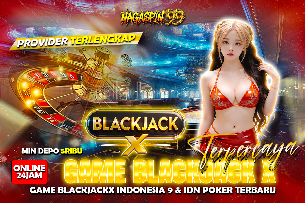 NAGASPIN99: Game BlackjackX Indonesia 9